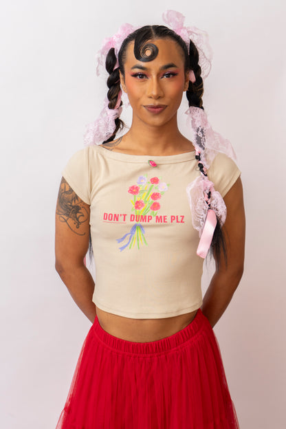 Don't Dump Me Please  Oval Neck Top