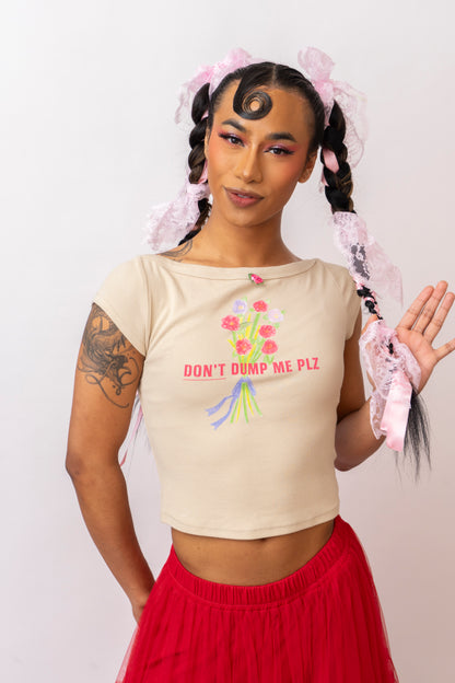 Don't Dump Me Please  Oval Neck Top